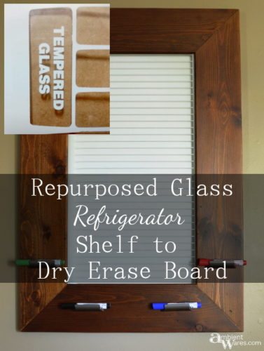 DIY Glass Refrigerator Shelf Turned Dry Erase Board