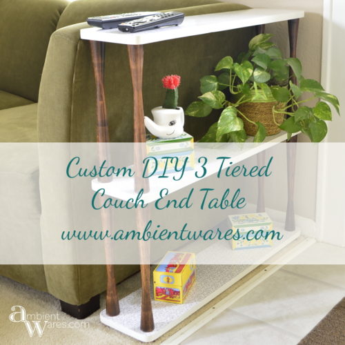 Making a custom sized side table for our awkward space next to the couch and behind the front door - DIY 3 Tiered Couch End Table Plus A Free Engineering Sized Printable HT - www.ambientwares.com